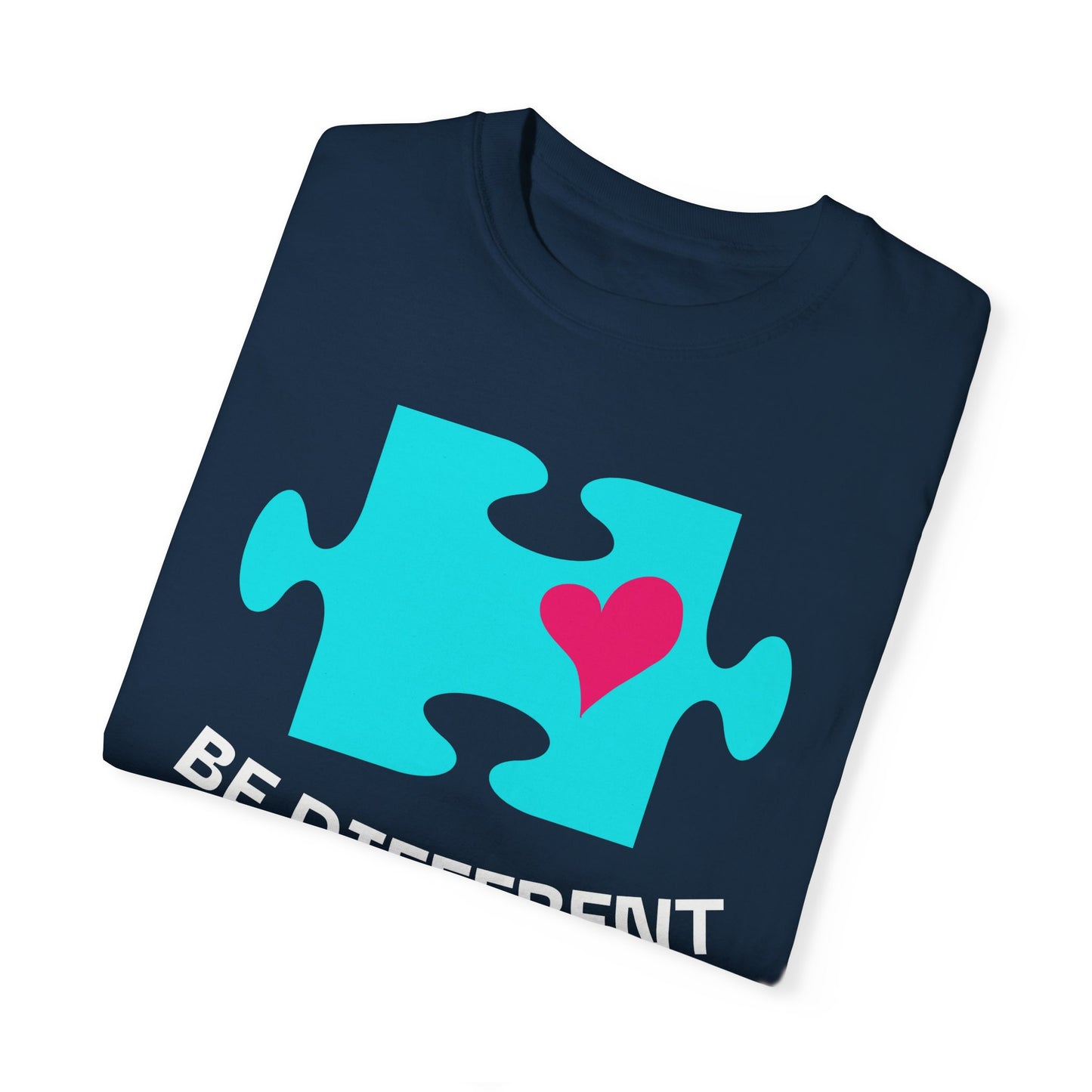 Be Different Puzzle Heart Unisex Garment-Dyed T-Shirt