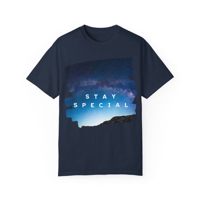 Stay Special Unisex Garment-Dyed T-Shirt - Inspirational Galaxy Design